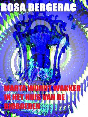 Marta wordt wakker in het huis van de bioboeren - ebook